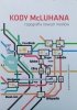 Kody McLuhana. Topografia nowych mediów